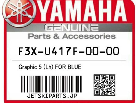 YAMAHA OEM GRAPHIC 5 (LH) FOR BLUE New #F3X-U417F-00-00 Online Hot Sale